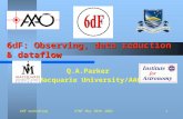 6dF workshsopATNF May 30th 20021 6dF: Observing, data reduction & dataflow Q.A.Parker Macquarie University/AAO.