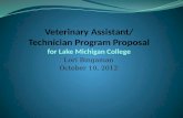 Lori Bingaman October 10, 2012. Veterinary Assistant Certification (40 Credit Hours) Veterinary Technician Degree (68 Credit Hours) WHAT?