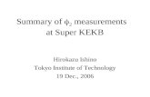 Summary of  2 measurements at Super KEKB Hirokazu Ishino Tokyo Institute of Technology 19 Dec., 2006.