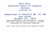 EECS 262a Advanced Topics in Computer Systems Lecture 17 Comparison of Parallel DB, CS, MR and Jockey October 24 th, 2012 John Kubiatowicz and Anthony.