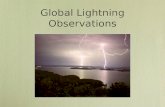 Global Lightning Observations. Optical Transient Detector ( launched April, 1995 ) Optical Transient Detector ( launched April, 1995 ) Lightning Imaging.