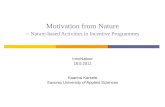 Motivation from Nature – Nature-based Activities in Incentive Programmes InnoNatour 18.5.2011 Kaarina Kantele Savonia University of Applied Sciences.