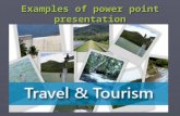 Examples of power point presentation. HISTORY OF TOURISM Roman Spa Roman roads Thomas Cook, first publicly advertised train excursion Brighton Seaside.