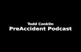 Todd Conklin PreAccident Podcast Todd Conklin PreAccident Podcast.