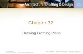 Chapter 32 Drawing Framing Plans. Introduction A framing plan is used to show: –Dimensions –Framing members –Methods of resisting gravity –Seismic loads.