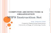 C OMPUTER A RCHITECTURE & O RGANIZATION MIPS Instruction Set Engr. Umbreen Sabir Computer Engineering Department, University of Engg. & Technology Taxila.