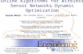 1 of 21 Online Algorithms for Wireless Sensor Networks Dynamic Optimization Arslan Munir 1, Ann Gordon-Ross 2+, Susan Lysecky 3, and Roman Lysecky 3 1.