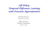 Off-Policy Temporal-Difference Learning with Function Approximation Doina Precup McGill University Rich Sutton Sanjoy Dasgupta AT&T Labs.