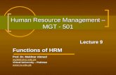Human Resource Management – MGT - 501 Lecture 9 Functions of HRM Prof. Dr. Mukhtar Ahmed mgt501@vu.edu.pk Virtual University – Pakistan .