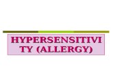 HYPERSENSITIVITY (ALLERGY). When an immune response results in exaggerated or inappropriate reactions harmful to the host, the term hypersensitivity,