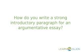 How do you write a strong introductory paragraph for an argumentative essay?