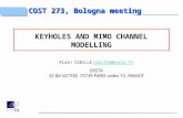 KEYHOLES AND MIMO CHANNEL MODELLING Alain SIBILLEsibille@ensta.frsibille@ensta.fr ENSTA 32 Bd VICTOR, 75739 PARIS cedex 15, FRANCE COST 273, Bologna meeting.