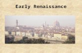 Early Renaissance. Causes of the Renaissance Lessening of feudalism –Church disrespected –Nobility in chaos –Growth of Middle Class through trade Fall.