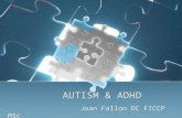 AUTISM & ADHD ® Joan Fallon DC FICCP MSc. Autism characteristic signs are impairments in social interaction communication restricted and repetitive behavior.
