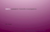 Unit 1 Lesson 2 Scientific Investigations Ms. Grant Copyright © Houghton Mifflin Harcourt Publishing Company.