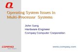 Www.compaq.com Operating System Issues in Multi-Processor Systems John Sung Hardware Engineer Compaq Computer Corporation.
