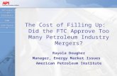 Introduction Catalysts GAO Conclusion The Cost of Filling Up: Did the FTC Approve Too Many Petroleum Industry Mergers? Rayola Dougher Manager, Energy Market.