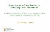 Department of Agriculture, Forestry and Fisheries Portfolio Committee Presentation on the Integration of the Branch: Fisheries Management into the DAFF.