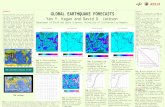 GLOBAL EARTHQUAKE FORECASTS Yan Y. Kagan and David D. Jackson Department of Earth and Space Sciences, University of California Los Angeles Abstract We.