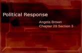 1 Political Response Angela Brown Chapter 29 Section 3.