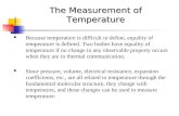 Because temperature is difficult to define, equality of temperature is defined. Two bodies have equality of temperature if no change in any observable.