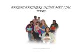 PARENT PARTNERS IN THE MEDICAL HOME © Statewide Parent Advocacy Network (2009)