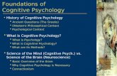 Foundations of Cognitive Psychology History of Cognitive Psychology Ancient Questions (The Greeks) (Western) Philosophical Context Psychological Context.