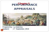 PERFORMANCE APPRAISALS Chapter 6 Prepared by : Ly Sokcheu Updated : 1 st September, 2012 1.