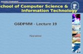 School of Computer Science & Information Technology G6DPMM - Lecture 19 Narative.