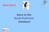Exercise 1 Back to the Book-Publisher Database 1.