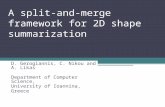 A split-and-merge framework for 2D shape summarization D. Gerogiannis, C. Nikou and A. Likas Department of Computer Science, University of Ioannina, Greece.