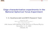 Edge characterization experiments in the National Spherical Torus Experiment V. A. Soukhanovskii and NSTX Research Team Session CO1 - NSTX ORAL session,