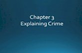 Introduction to Criminological Theory Several theories attempt to explain criminal behavior. Some theories assume: Crime is part of human nature. Crime.