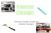 Interior Design Get the inside scoop on Interior Design.