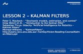 Peter S. Maybeck – “Stochastic models, estimation, and control” Greg Welch et Al. – ”Introduction to the Kalman filter” Sebastian Thrun, Udacity. “Artificial.