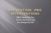 PBIS Opening Day Check-in/Check-out Re-designing ISS.