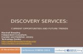 DISCOVERY SERVICES: Marshall Breeding Independent Consultant, Founder and Publisher, Library Technology Guides  .