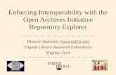 Enforcing Interoperability with the Open Archives Initiative Repository Explorer Hussein Suleman, hussein@vt.eduhussein@vt.edu Digital Library Research.