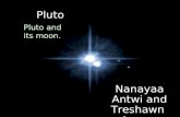 Pluto Nanayaa Antwi and Treshawn James Pluto and its moon.
