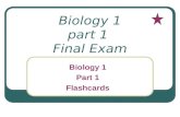 Biology 1 part 1 Final Exam Biology 1 Part 1 Flashcards.