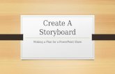 Create A Storyboard Making a Plan for a PowerPoint Show.