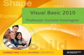Visual Basic 2010 Professor Corinne Hoisington.