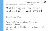 Multiorgan failure, nutrition and PCRRT Bernhard Frey Dep. of Intensive Care and Neonatology University Children‘s Hospital Zürich 4th International Conference.