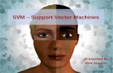 SVM – Support Vector Machines Presented By: Bella Specktor.