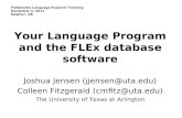 Fieldworks Language Explorer Training December 2, 2011 Sulphur, OK Your Language Program and the FLEx database software Joshua Jensen (jjensen@uta.edu)