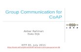 Akbar Rahman Esko Dijk IETF 81, July 2011  Group Communication for CoAP.
