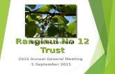 Ranginui No 12 Trust 2015 Annual General Meeting 5 September 2015 Ngāti He Orchard.