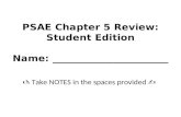 PSAE Chapter 5 Review: Student Edition Name: _______________________  Take NOTES in the spaces provided