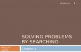 SOLVING PROBLEMS BY SEARCHING Chapter 3 August 2008 Blind Search 1.