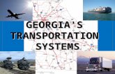 GEORGIA'S TRANSPORTATION SYSTEMS. WATER Georgia’s Waterways: important inland “highways” for social, political, and economic growth. Recreation, water.